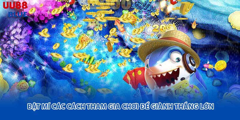 Nắm rõ luật chơi bắn cá UU88