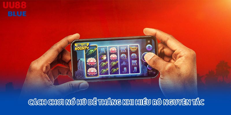 Cách chơi thông minh và có tính toán
