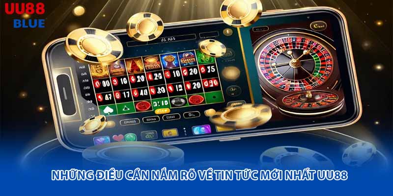 Các tin tức mới nhất UU88 thường thu hút sự chú ý bởi sự cập nhật liên tục và tập trung vào các hoạt động đang diễn ra của nền tảng.