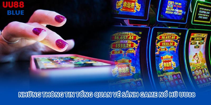 Nổ hũ UU88 được phát triển ngay từ thời điểm nhà cái này ra mắt thị trường cá cược