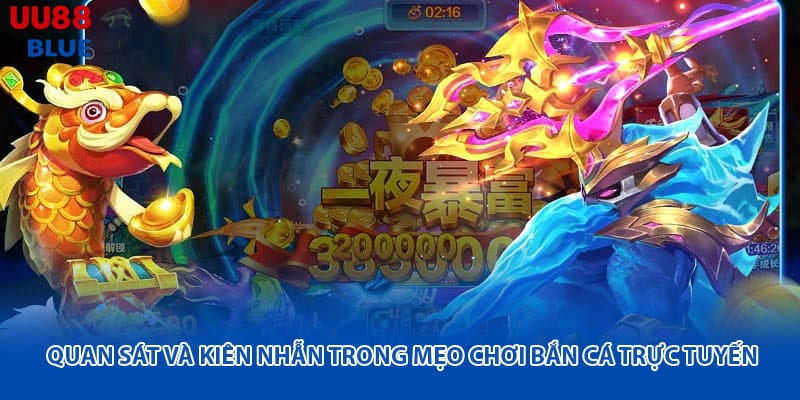 Khác với các trò giải trí khác, bắn cá online yêu cầu người chơi quan sát liên tục để nhận biết chu kỳ di chuyển
