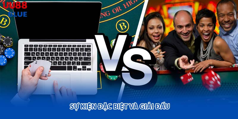 Các giải đấu poker, slot hoặc casino trực tuyến thường được tổ chức định kỳ