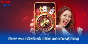 Tải app UU88 ngay hôm nay để khám phá thế giới giải trí đa dạng