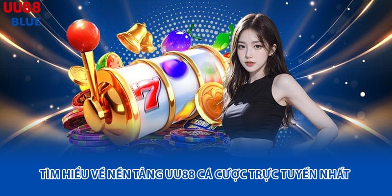 UU88 cá cược trực tuyến